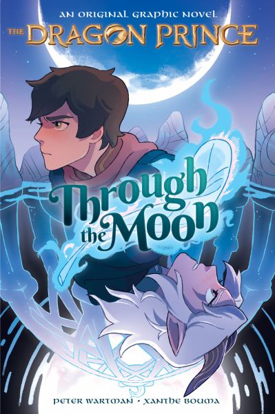 9781338608816 / Wartman, Peter / Through The Moon (The Dragon Prince Graphic Novel #1) / TR
