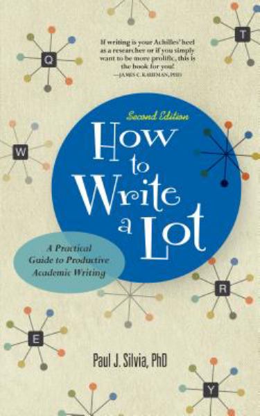 9781433829734 / Silvia, Paul J / How To Write A Lot:A Practical Guide To Productive Academic Writing / TR