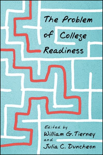 Tiernery, William G. & Duncheon, Julia C. / Problem Of College Readiness