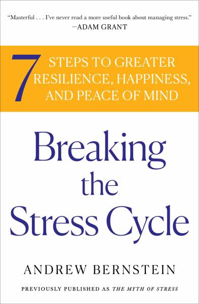 Bernstein, Andrew / Breaking The Stress Cycle