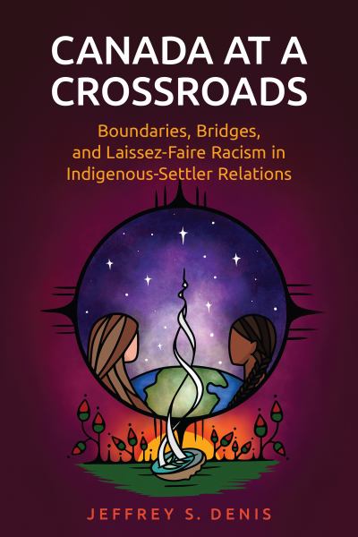 Denis, Jeffrey / Canada At A Crossroads