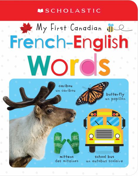 Scholastic Canada, / French-English Words (My First Canadian)