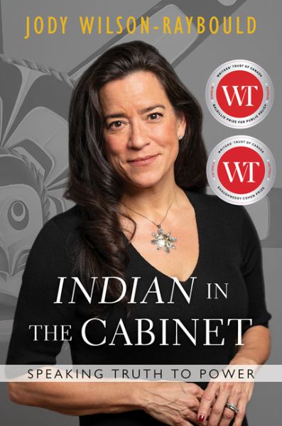 9781443465366 / Wilson-Raybould, Jody / "Indian" In The Cabinet: Speaking Truth To Power / TR