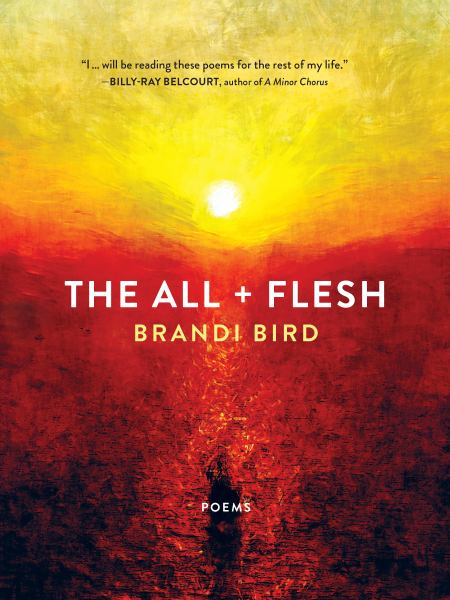 Bird, Brandi / The All + Flesh