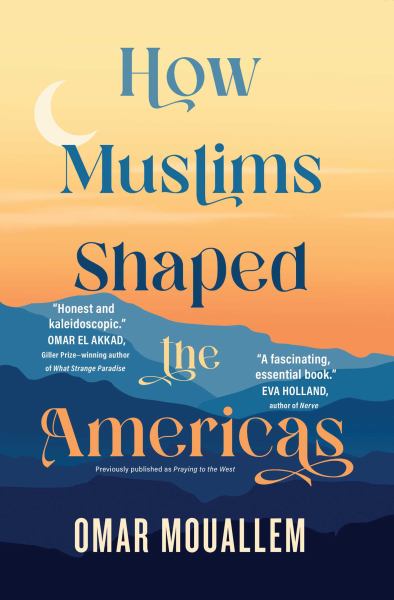9781501199165 / How Muslims Shaped the Americas / Mouallem