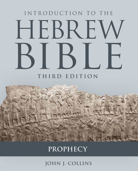 Collins, John J. / Introduction To The Hebrew Bible, Third Edition - Prophecy