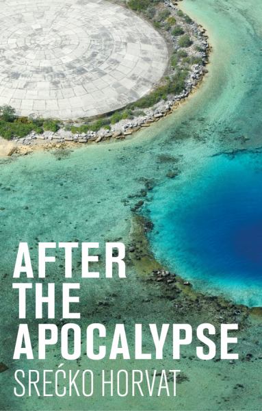 Horvat, Srecko / After The Apocalypse