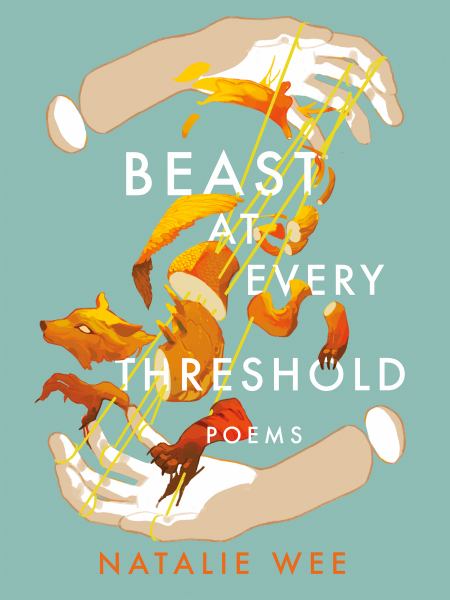 Wee, Natalie / Beast At Every Threshold
