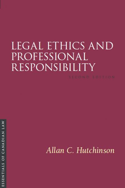 Hutchinson, A 2Nd Ed / Legal Ethics And Professional Responsibility