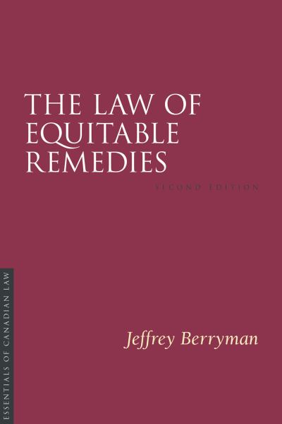 9781552213308 / Berryman 2E / The Law of Equitable Remedies