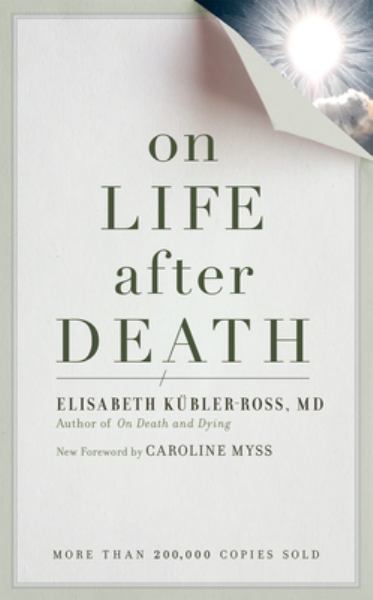 9781587613180 / Kubler-Ross, Elisabeth / On Life After Death / TR