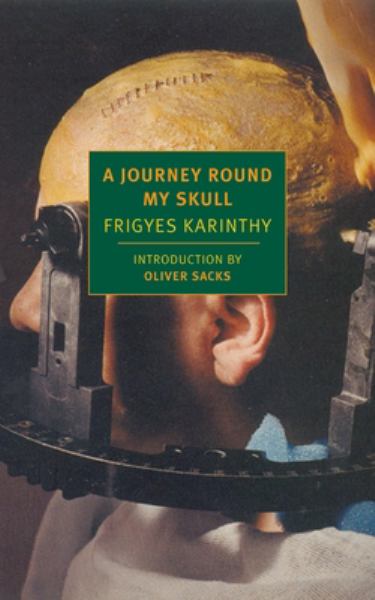 Karinthy, Frigyes / Journey Round My Skull