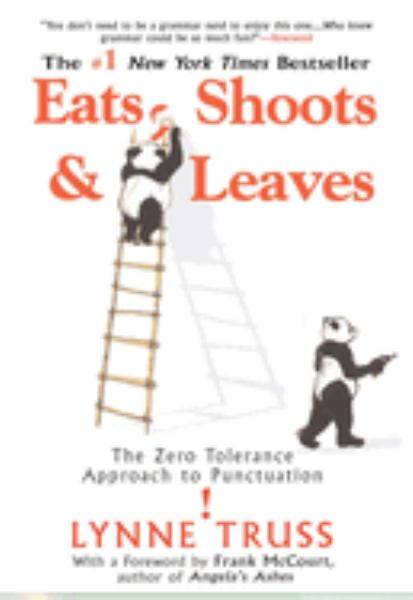 Truss, Lynne / Eats, Shoots & Leaves