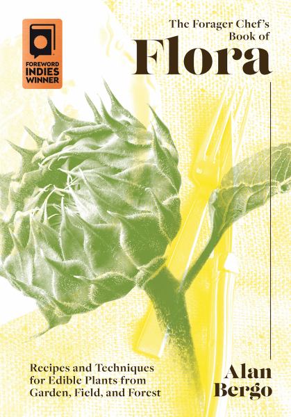 Bergo, Alan / Forager Chefs Book Of Flora