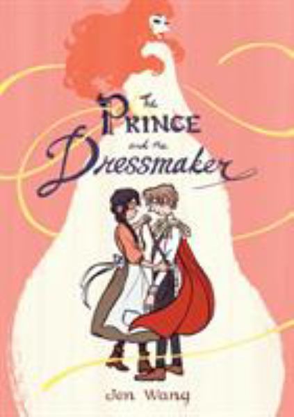 9781626723634 / Wang, Jen / Prince And The Dressmaker / TR