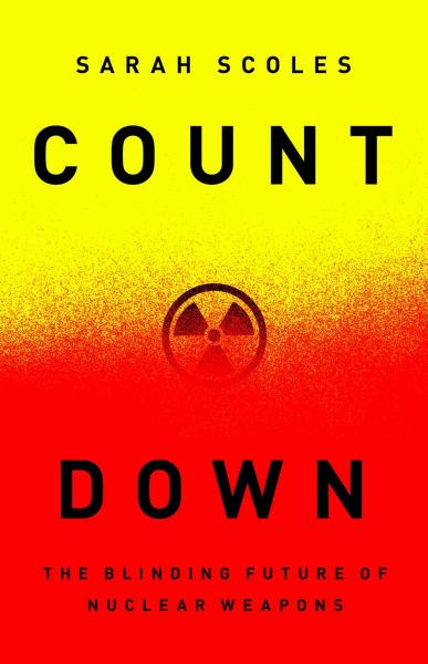 9781645030058 / Countdown: The Blinding Future of Nuclear Weapons / Scoles