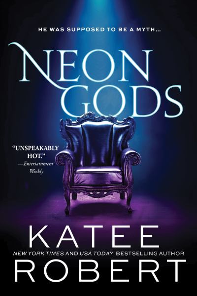 Robert, Katee / Neon Gods:A Scorchingly Hot Modern Retelling Of Hades And Persephone