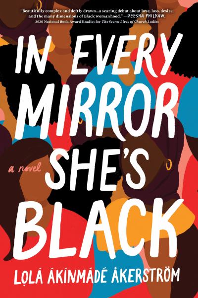 Akinmade ?Kerstrom, Lola / In Every Mirror Shes Black:A Novel