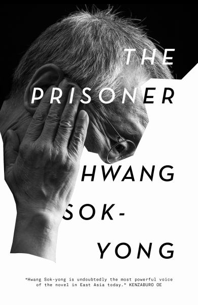 Sok-Yong, Hwang / The Prisoner:A Memoir