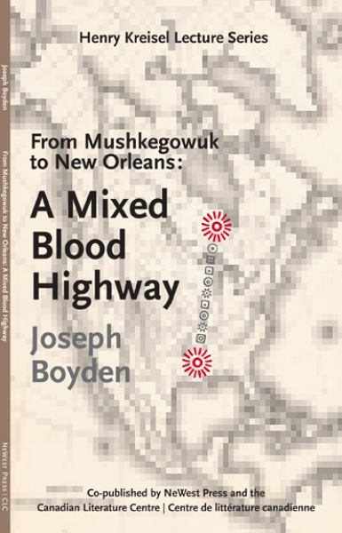 Boyden, Joseph / From Mushkegowuk To New Orleans
