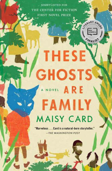 Card, Maisy / These Ghosts Are Family:A Novel