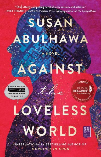 9781982137045 / Abulhawa, Susan / Against The Loveless World / TR