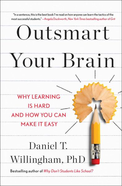 Willingham, Daniel T. / Outsmart Your Brain