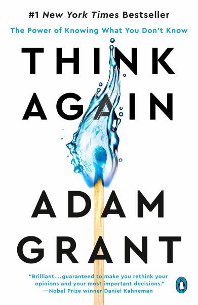 9781984878120 / Think Again: The Power of Knowing What You Don't Know / Grant