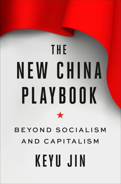 Jin, Keyu / The New China Playbook