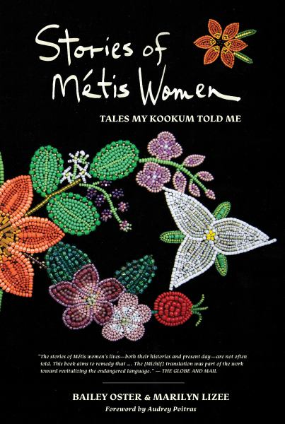 Oster, Baily & Marilyn Lizee / Stories of Metis Women